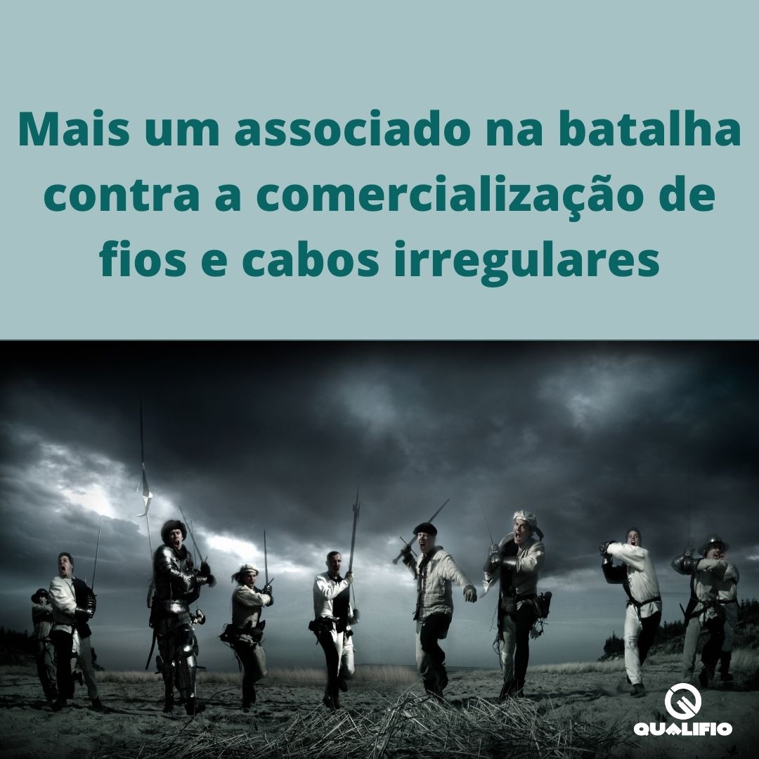 Mais um associado na batalha contra a comercialização de fios e cabos irregulares